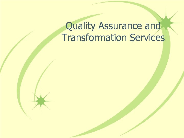 Quality Assurance and Transformation Services 
