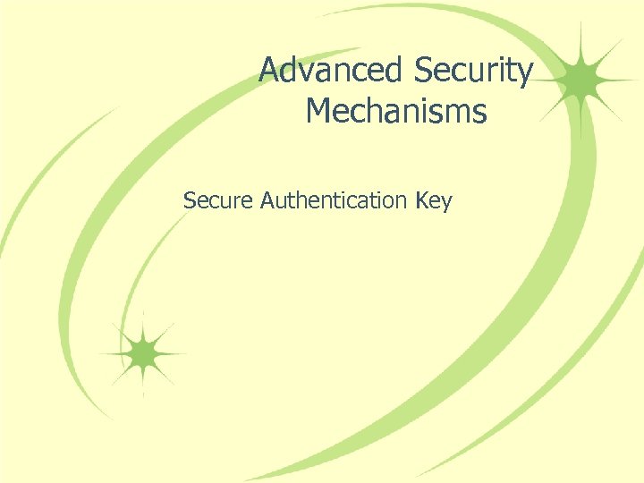 Advanced Security Mechanisms Secure Authentication Key 
