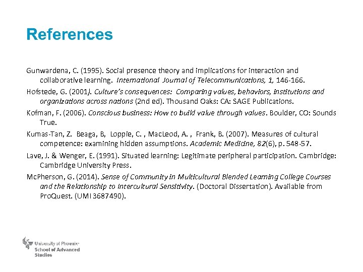 References Gunwardena, C. (1995). Social presence theory and implications for interaction and collaborative learning.