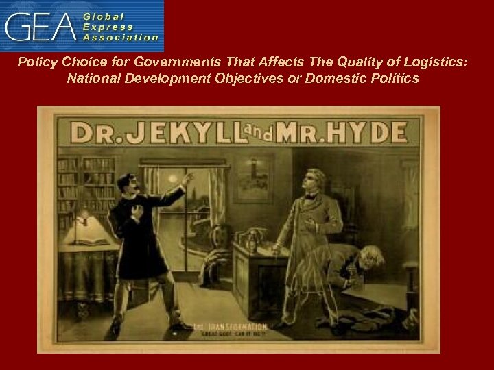 Policy Choice for Governments That Affects The Quality of Logistics: National Development Objectives or