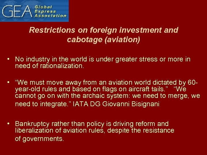 Restrictions on foreign investment and cabotage (aviation) • No industry in the world is
