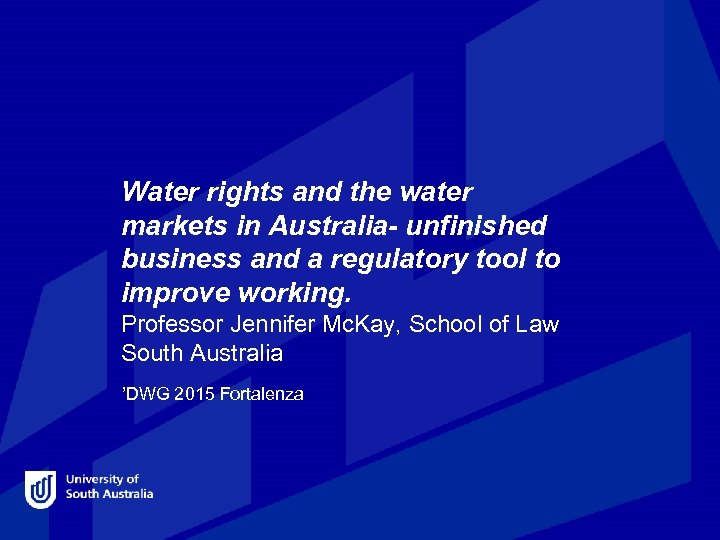 Water rights and the water markets in Australia- unfinished business and a regulatory tool