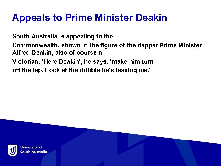 Appeals to Prime Minister Deakin South Australia is appealing to the Commonwealth, shown in