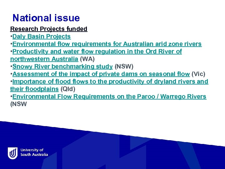 National issue Research Projects funded • Daly Basin Projects • Environmental flow requirements for