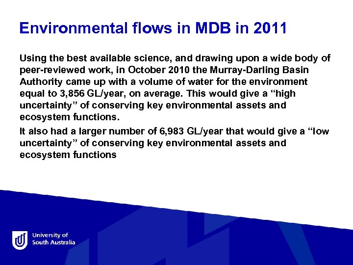 Environmental flows in MDB in 2011 Using the best available science, and drawing upon