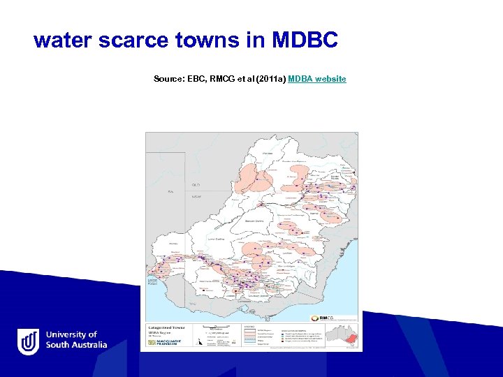  water scarce towns in MDBC Source: EBC, RMCG et al (2011 a) MDBA