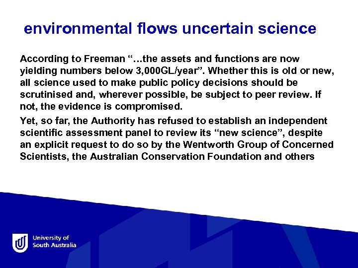  environmental flows uncertain science According to Freeman “…the assets and functions are now