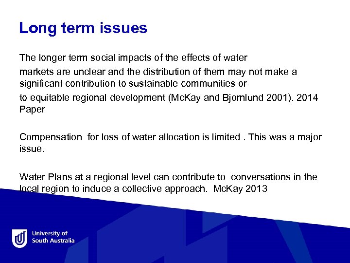 Long term issues The longer term social impacts of the effects of water markets