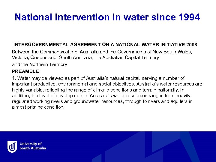  National intervention in water since 1994 INTERGOVERNMENTAL AGREEMENT ON A NATIONAL WATER INITIATIVE