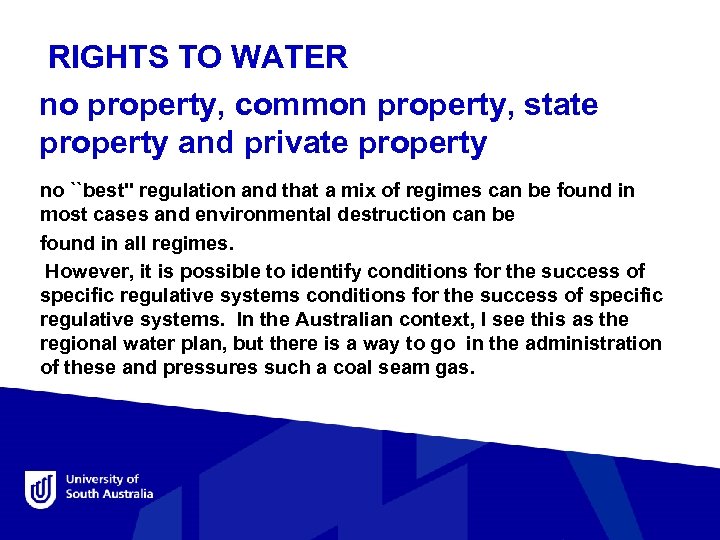  RIGHTS TO WATER no property, common property, state property and private property no