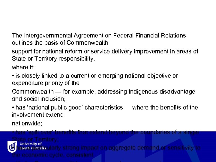 The Intergovernmental Agreement on Federal Financial Relations outlines the basis of Commonwealth support for