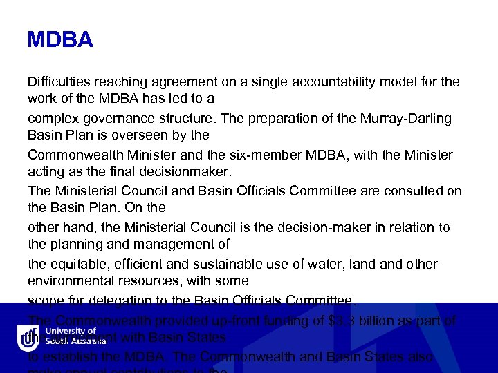 MDBA Difficulties reaching agreement on a single accountability model for the work of the