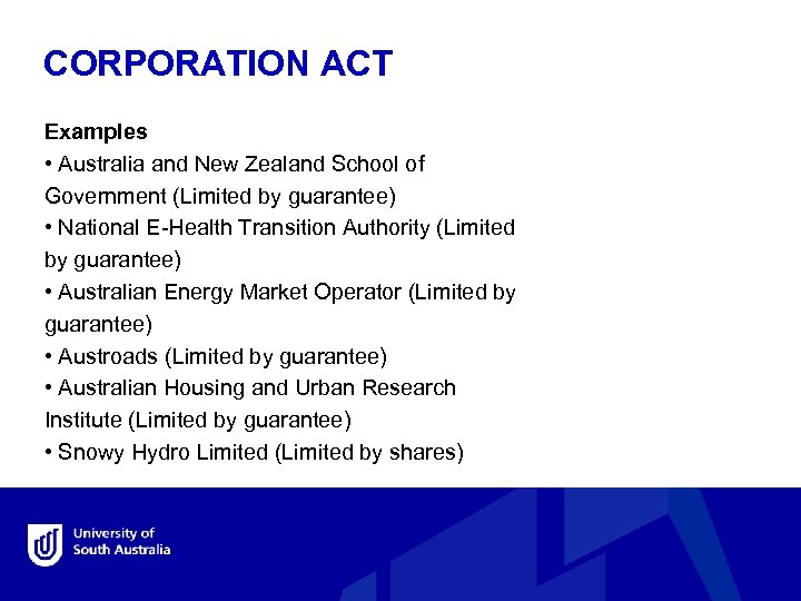 CORPORATION ACT Examples • Australia and New Zealand School of Government (Limited by guarantee)