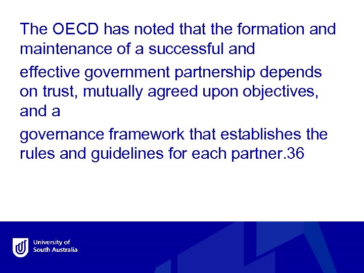 The OECD has noted that the formation and maintenance of a successful and effective