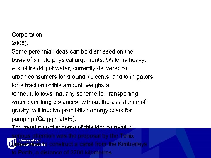 Corporation 2005). Some perennial ideas can be dismissed on the basis of simple physical