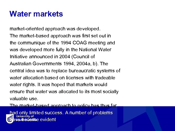 Water markets market-oriented approach was developed. The market-based approach was first set out in