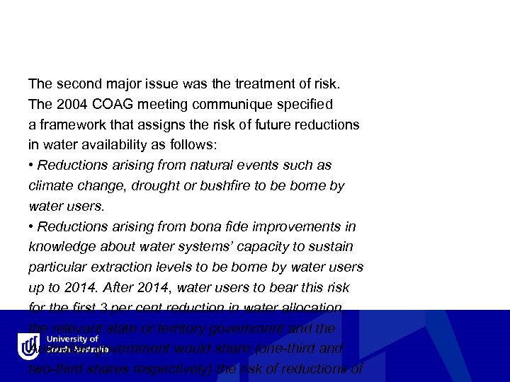 The second major issue was the treatment of risk. The 2004 COAG meeting communique