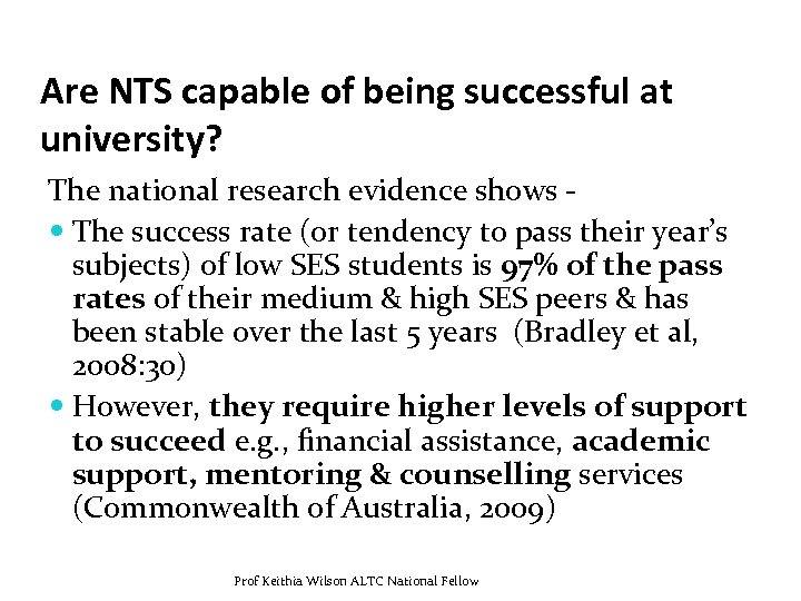 Are NTS capable of being successful at university? The national research evidence shows The