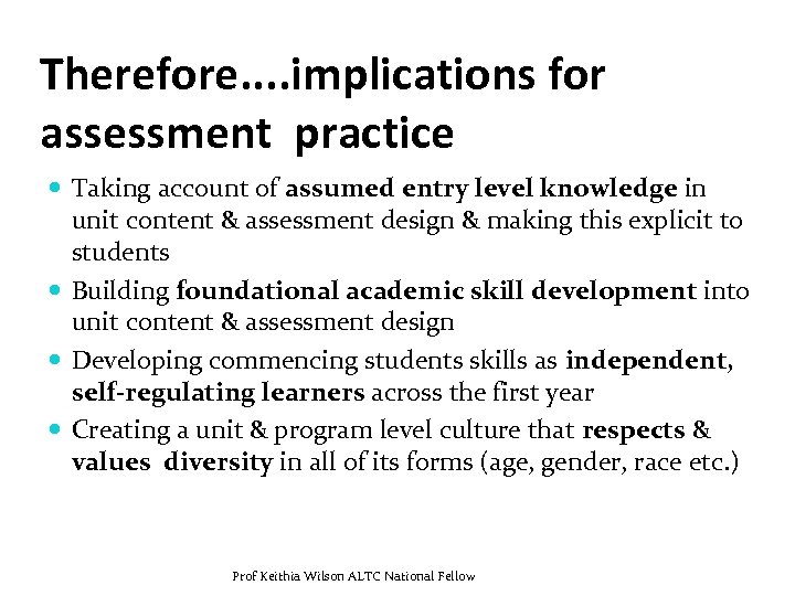 Therefore. . implications for assessment practice Taking account of assumed entry level knowledge in