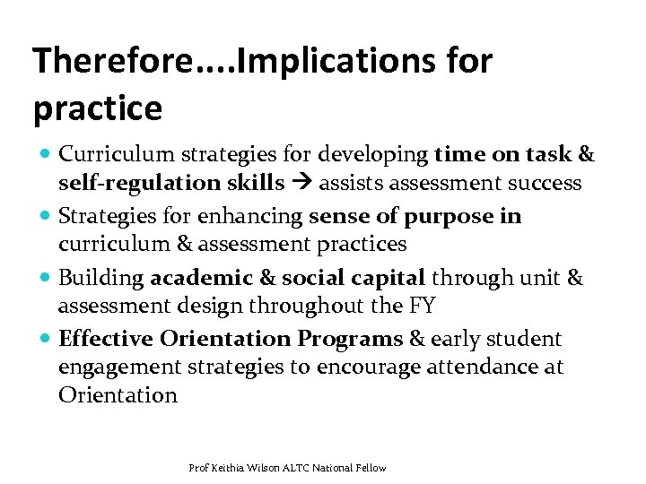 Therefore. . Implications for practice Curriculum strategies for developing time on task & self-regulation