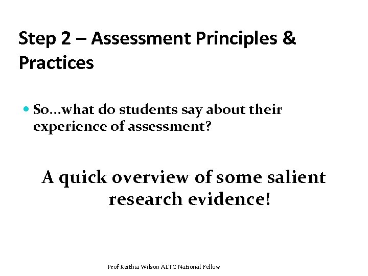 Step 2 – Assessment Principles & Practices So. . . what do students say