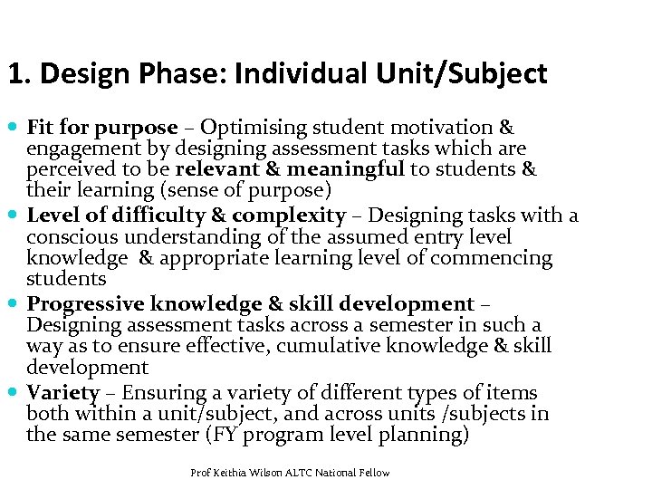 1. Design Phase: Individual Unit/Subject Fit for purpose – Optimising student motivation & engagement