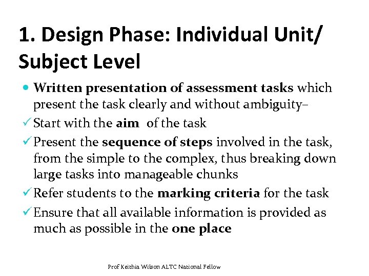 1. Design Phase: Individual Unit/ Subject Level Written presentation of assessment tasks which present