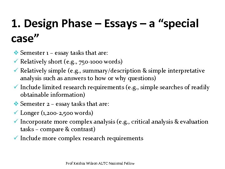 1. Design Phase – Essays – a “special case” v Semester 1 – essay