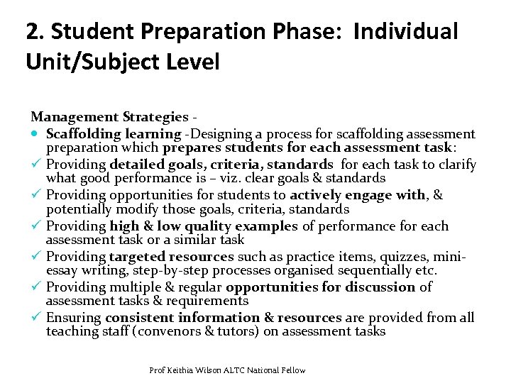 2. Student Preparation Phase: Individual Unit/Subject Level Management Strategies Scaffolding learning -Designing a process