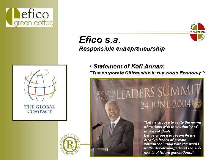 Efico s. a. Responsible entrepreneurship • Statement of Kofi Annan: “The corporate Citizenship in