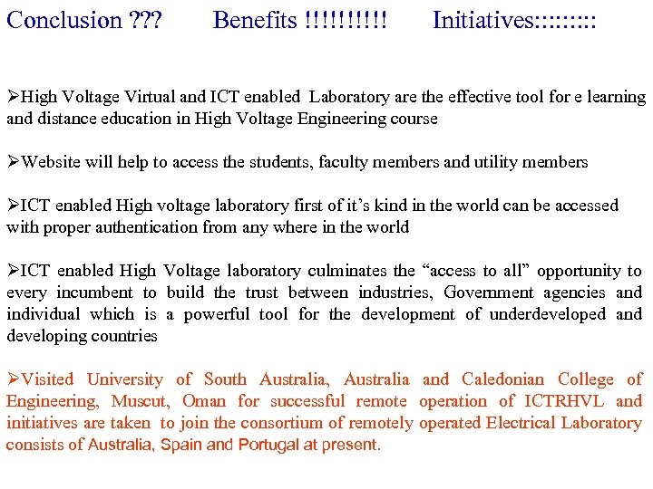 Conclusion ? ? ? Benefits !!!!! Initiatives: : : : : ØHigh Voltage Virtual