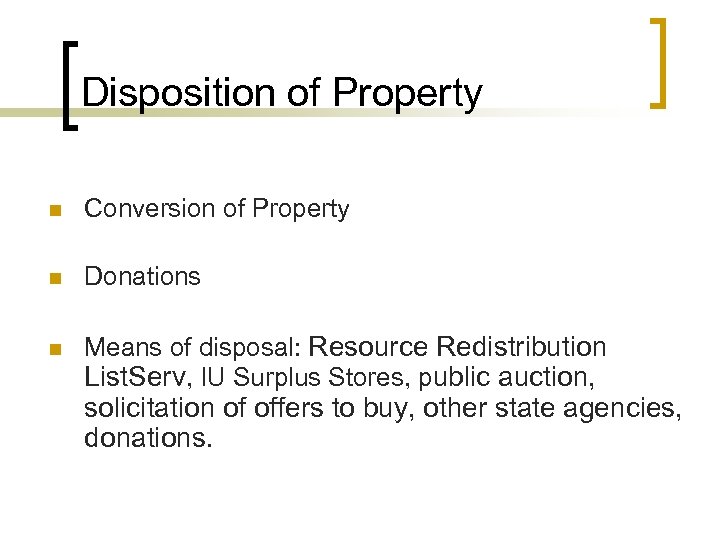 Disposition of Property n Conversion of Property n Donations n Means of disposal: Resource