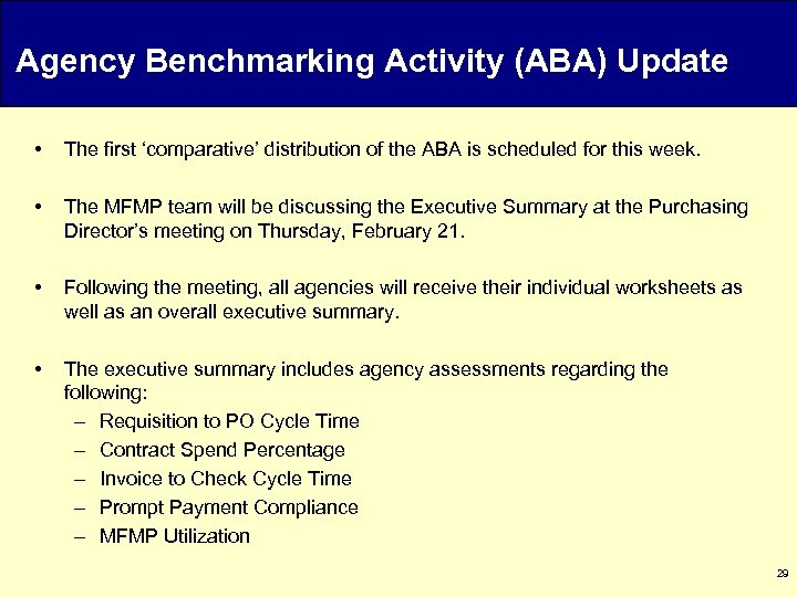 Agency Benchmarking Activity (ABA) Update • The first ‘comparative’ distribution of the ABA is