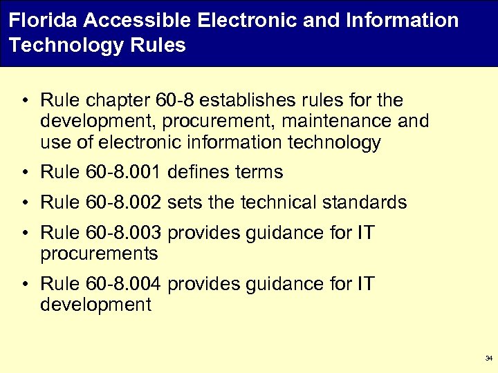 Florida Accessible Electronic and Information Technology Rules • Rule chapter 60 -8 establishes rules