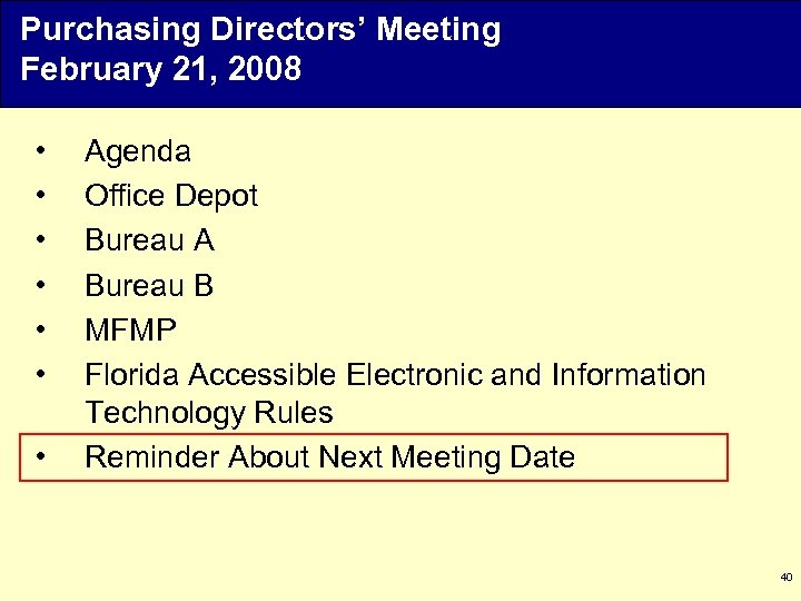 Purchasing Directors’ Meeting February 21, 2008 • • Agenda Office Depot Bureau A Bureau