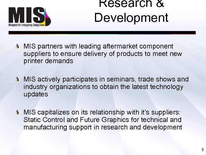Research & Development MIS partners with leading aftermarket component suppliers to ensure delivery of