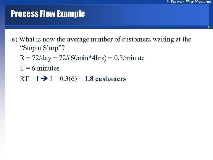3. Process Flow Measures Process Flow Example 11 e) What is now the average