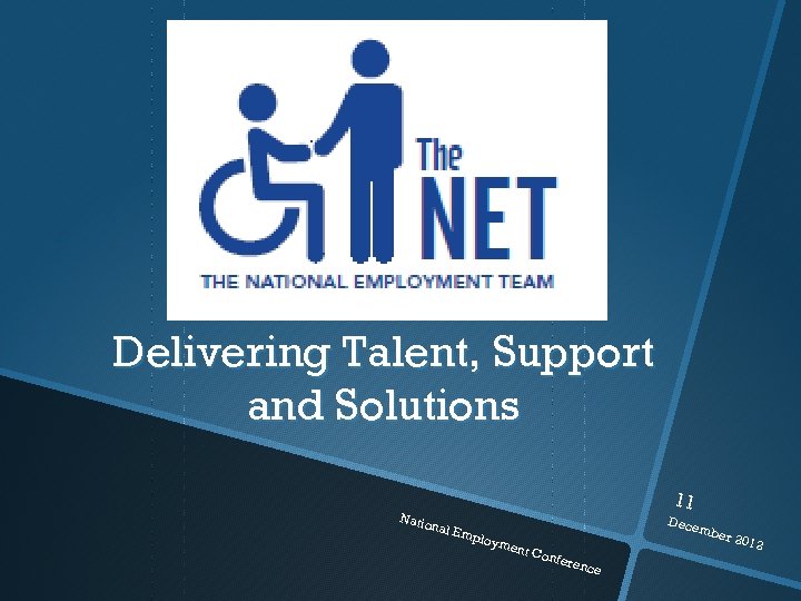 Delivering Talent, Support and Solutions Natio 11 nal E mplo yme Dece nt Co