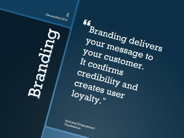 Dece mbe 2 B ran d ing r 201 2 Brand in g d
