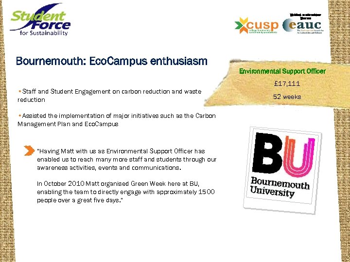 WORKING IN PARTNERSHIP WITH THE Bournemouth: Eco. Campus enthusiasm Environmental Support Officer • Staff