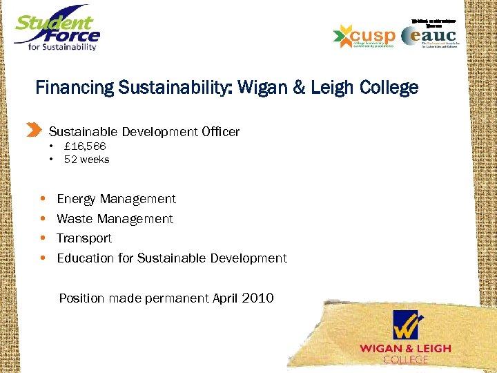 WORKING IN PARTNERSHIP WITH THE Financing Sustainability at Wigan & Leigh College Financing Sustainability: