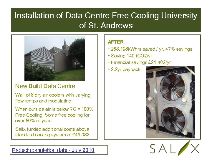 Installation of Data Centre Free Cooling University of St. Andrews AFTER • 258, 198