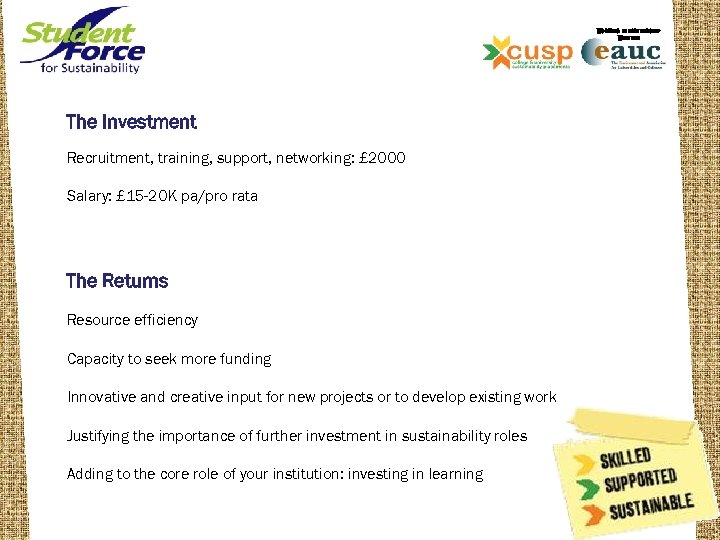 WORKING IN PARTNERSHIP WITH THE The Investment Recruitment, training, support, networking: £ 2000 Salary: