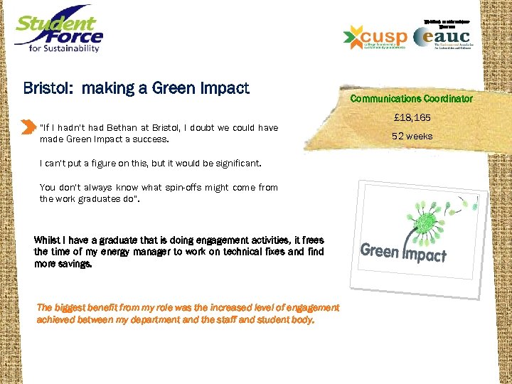 WORKING IN PARTNERSHIP WITH THE Bristol: making a Green Impact “If I hadn’t had