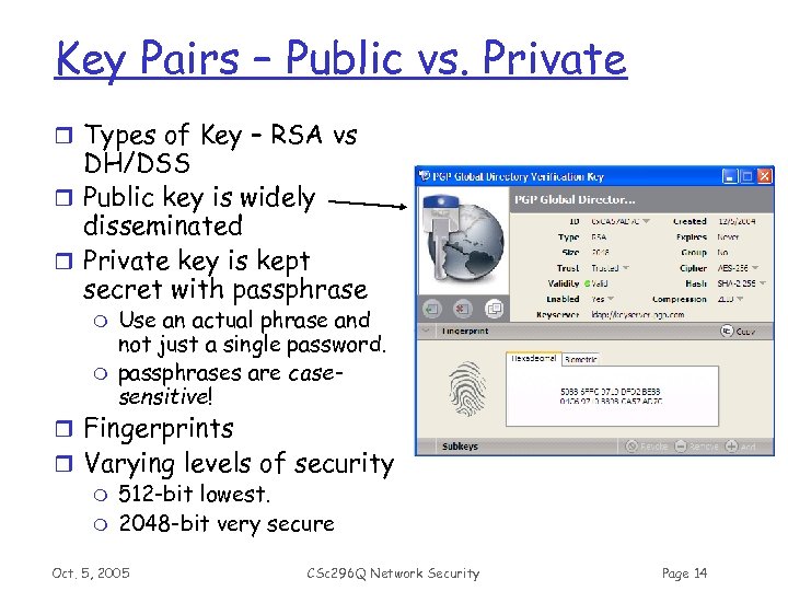 Key Pairs – Public vs. Private r Types of Key – RSA vs DH/DSS