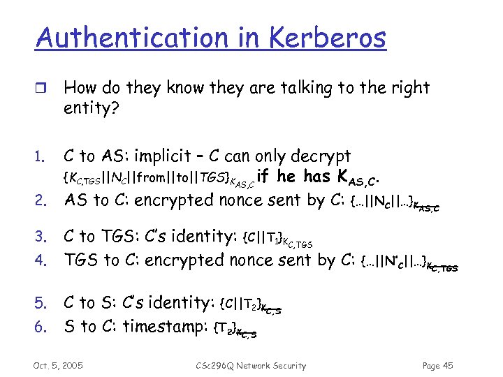 Authentication in Kerberos r How do they know they are talking to the right