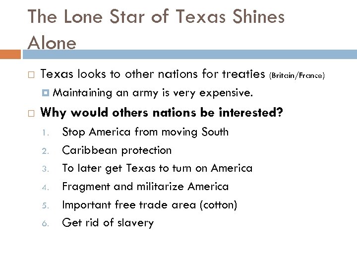 The Lone Star of Texas Shines Alone Texas looks to other nations for treaties