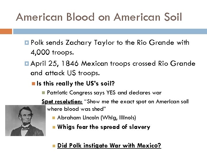 American Blood on American Soil Polk sends Zachary Taylor to the Rio Grande with