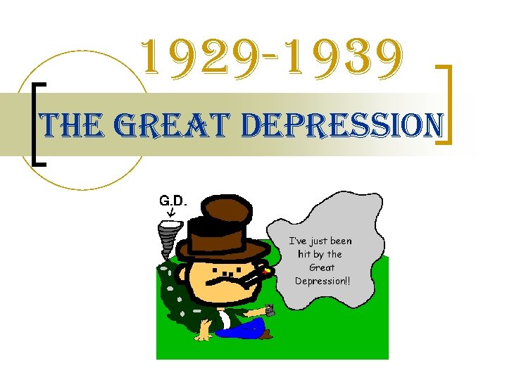 1929 -1939 the great Depression 