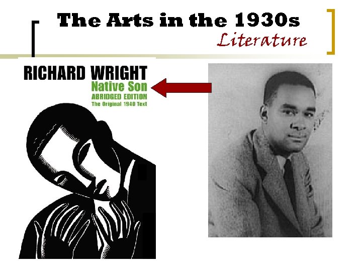 The Arts in the 1930 s Literature 